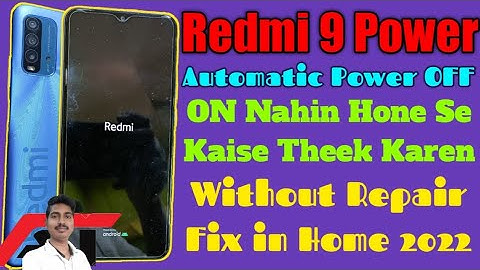 Redmi 9 Power ON Nahin Hone Se Kaise Theek Karen ! Redmi 9 Power Automatic Switch Off Solution 2022