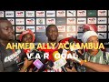 AHMED ALLY Baada Ya Ushindi UZURI VAR Unashangilia Mara Mbili Wanasimba Hawajaridhika Ila Tunavuka 