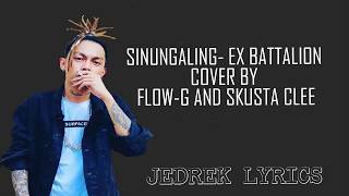 SINUNGALING KA- EX BATTALION (COVERED BY) FLO-G & SKUSTA CLEE chords