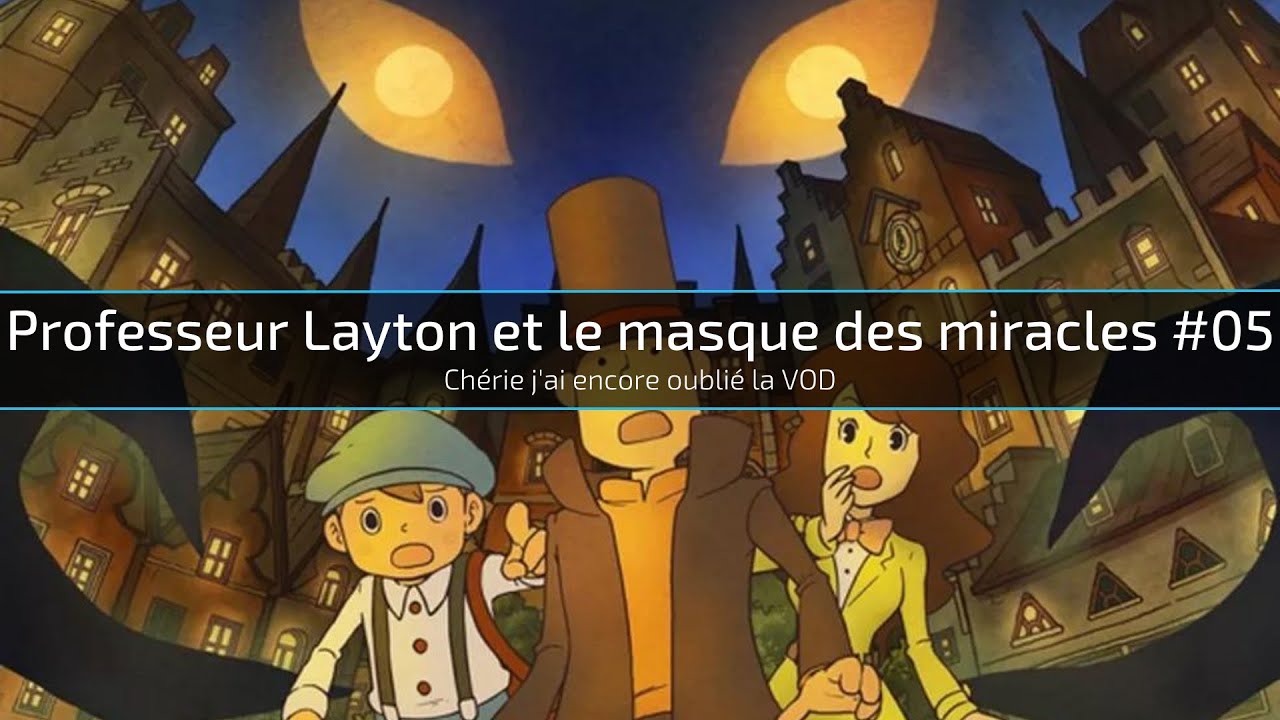 Professeur Layton et le Masque des Miracles #05 FR - Chérie j'ai encore