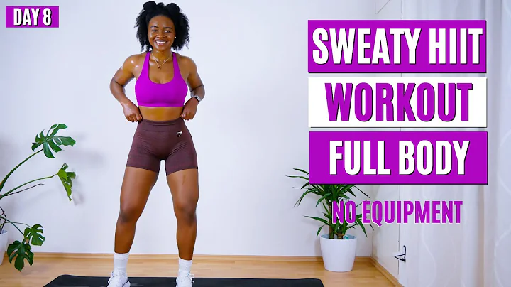DAY 8 - 30 MIN SWEATY FULL BODY HIIT WORKOUT - No ...