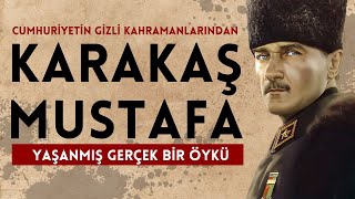 Atatürk Ve Karakaş Mustafanın Öyküsü