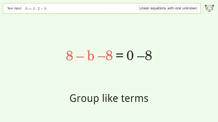Solve 0=4*2-b: Linear Equation Video Solution | Tiger Algebra