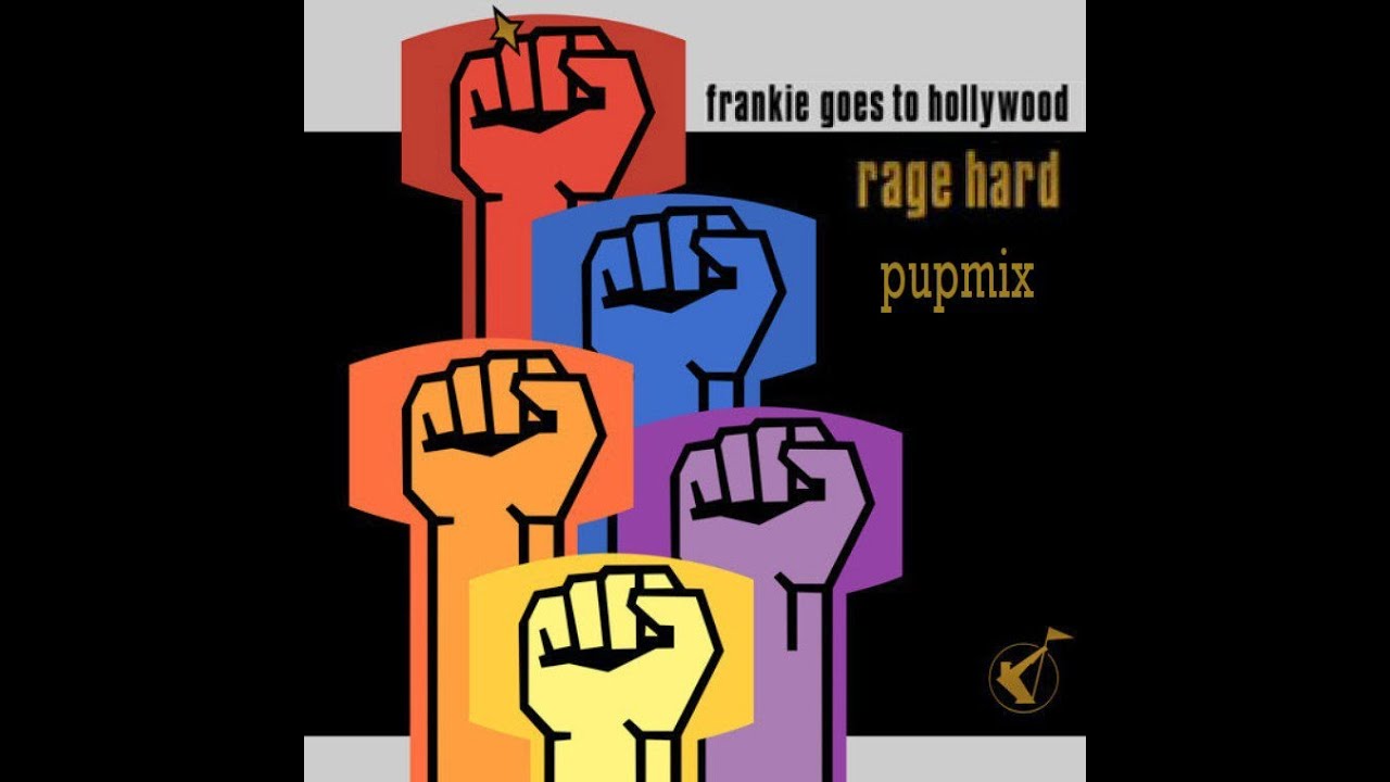 Frankie Goes To Hollywood - Rage Hard (Young And Strong Ultimate PupMix)