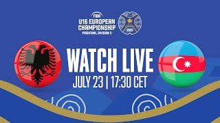 Albania v Azerbaijan | Full Basketball Game | FIBA U16  European Championship 2023