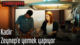 Çarpışma - Kadir Zeynepe Yemek Yapıyor