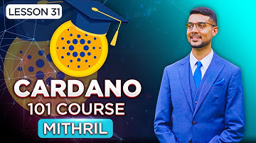 Cardano 101 Course | Lesson 31: Mithril | Cardano Staked-Based Signatures