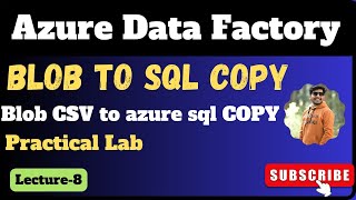 8 . Copy CSV file from AZURE Blob to AZURE SQL | Azure data factory
