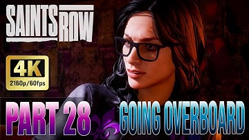 SAINTS ROW Walkthrough Gameplay Part 28 - Going Overboard (FULL GAME) 4K/60 PC MAX
