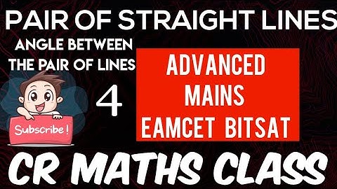 PAIR OF STRAIGHT LINES (Shortcut method)Part 4//Advanced,Mains/Eamcet,Bitsat// CBSE//CR MATHS CLASS