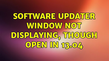 Ubuntu: Software Updater window not displaying, though open in 13.04 (2 Solutions!!)