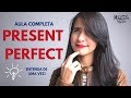 Present Perfect (Aula de inglês)