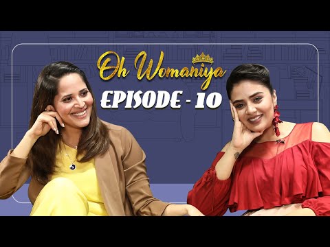 Oh Womaniya | Episode - 10 | Anasuya Bharadwaj | Sreemukhi | All About Woman | Sreemukhi Talk Show