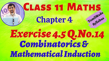 11th Maths  Exercise 4.5 Q.No.14 Combinatorics & Mathematical Induction  AlexMaths TN New Syllabus