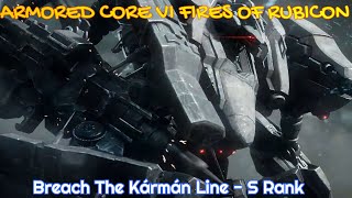 Breach The Kármán Line - S Rank - ARMORED CORE™ VI FIRES OF RUBICON™ - Walkthrough