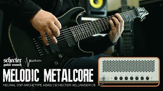 Melodic Metalcore || Schecter Hellraiser C8 - Archetype Abasi