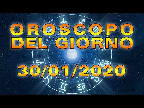 Video: Oroscopo Per Il 30 Gennaio 2020