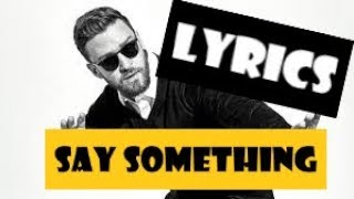 Justin Timberlake Say Something LYRICS "Official Video" Ft. Chris Stapleton