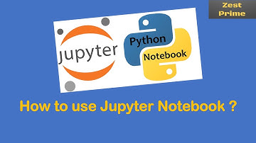 2.How To Use Jupyter NoteBook For Data Analysis using Python |Python Programming Tutorial|Zest Prime