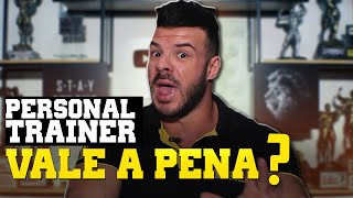 Personal Trainer VALE A PENA?