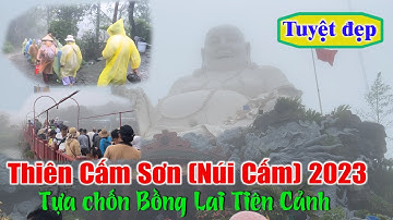 Núi Cấm 2023 ☀ Phong cảnh tựa chốn bồng lại 💖 đoàn hành hương 3 Lực và 4 Phương