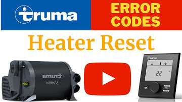 Truma Combi Boiler / Reset - Things to Check (Hard Reset - Fault Code)