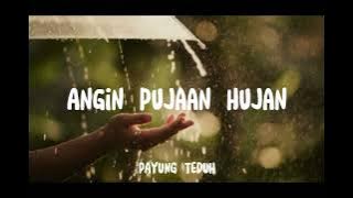 lirik payung teduh-Angin pujaan hujan