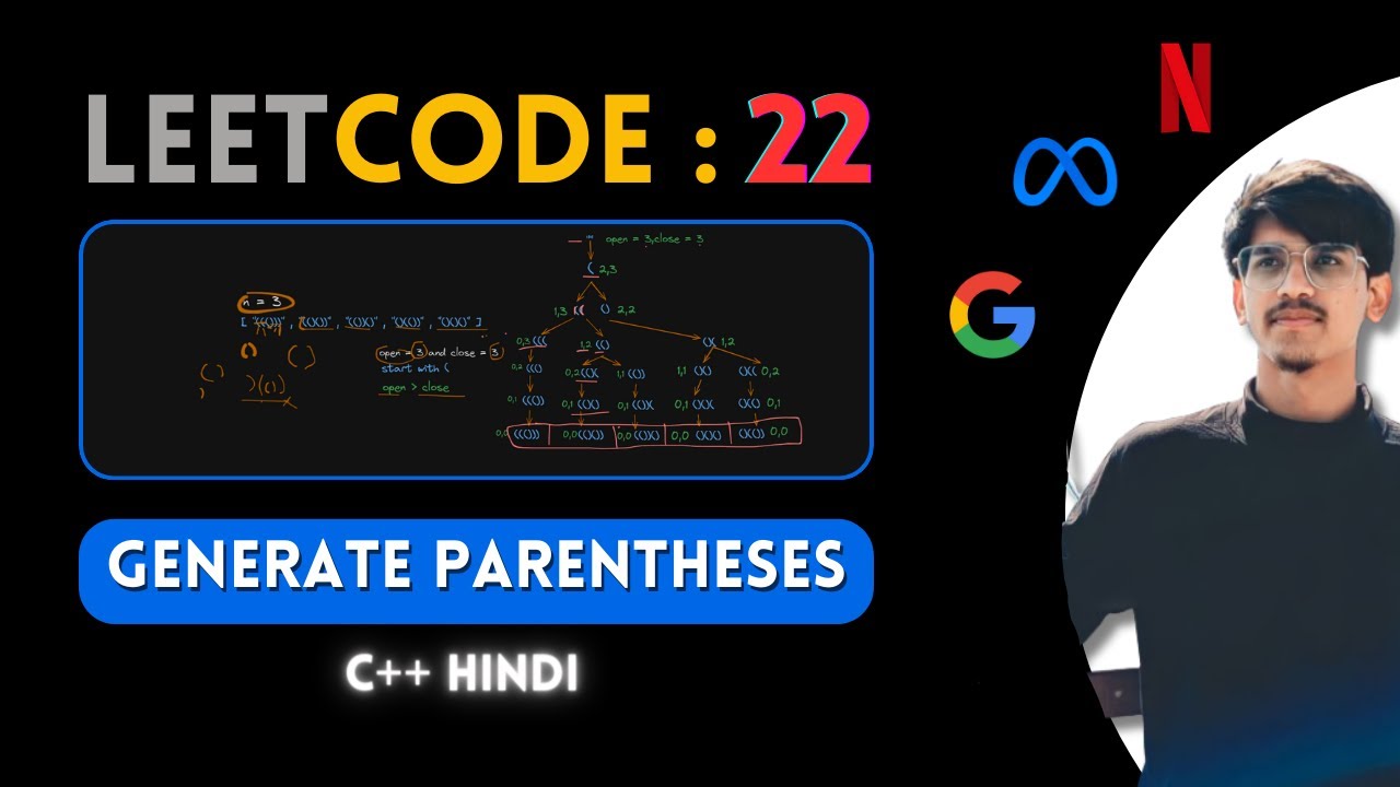 Leetcode : 22. Generate Parentheses | C++ | Hindi | Abhishek khare ...