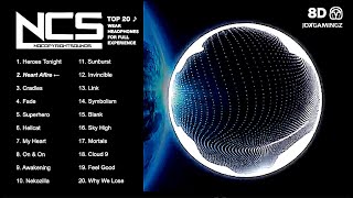 Top 20 Best NCS Songs 🎶 | 8D Audio 🎧 | Based On My Opinion/The Populartiy Of The Music ♪