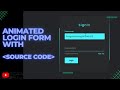 Animated Login Form with Source Code | Login Page using Html CSS #csseffect #topcsseffects