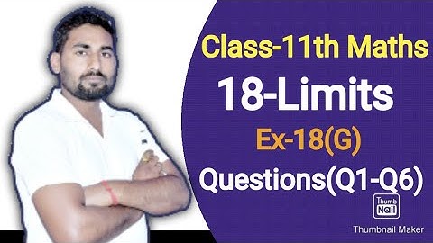 Limits Class 11 Maths | Calculus | Chapter 18 | Ex-18(g)  Intro & Q1 to Q6