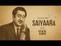 SAIYAARA Kishor Kumar Haye Main Mar Hi Jau Old Goldern Era Viral Song SAIYAARA Kishor Kumar Haye Main Mar Hi Jau Old Goldern Era Viral Song