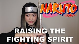 NARUTO -  RAISING THE FIGHTING SPIRIT [Flutecookies cover]