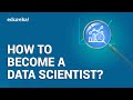 How to Become a Data Scientist | Data Scientist Skills | Data Science Training | Edureka