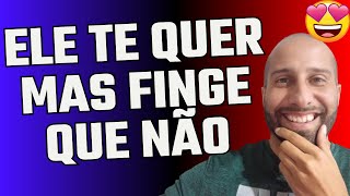 SIGNS HE WANTS YOU BUT PRETENDS HE DOESN'T | Will Nascimento