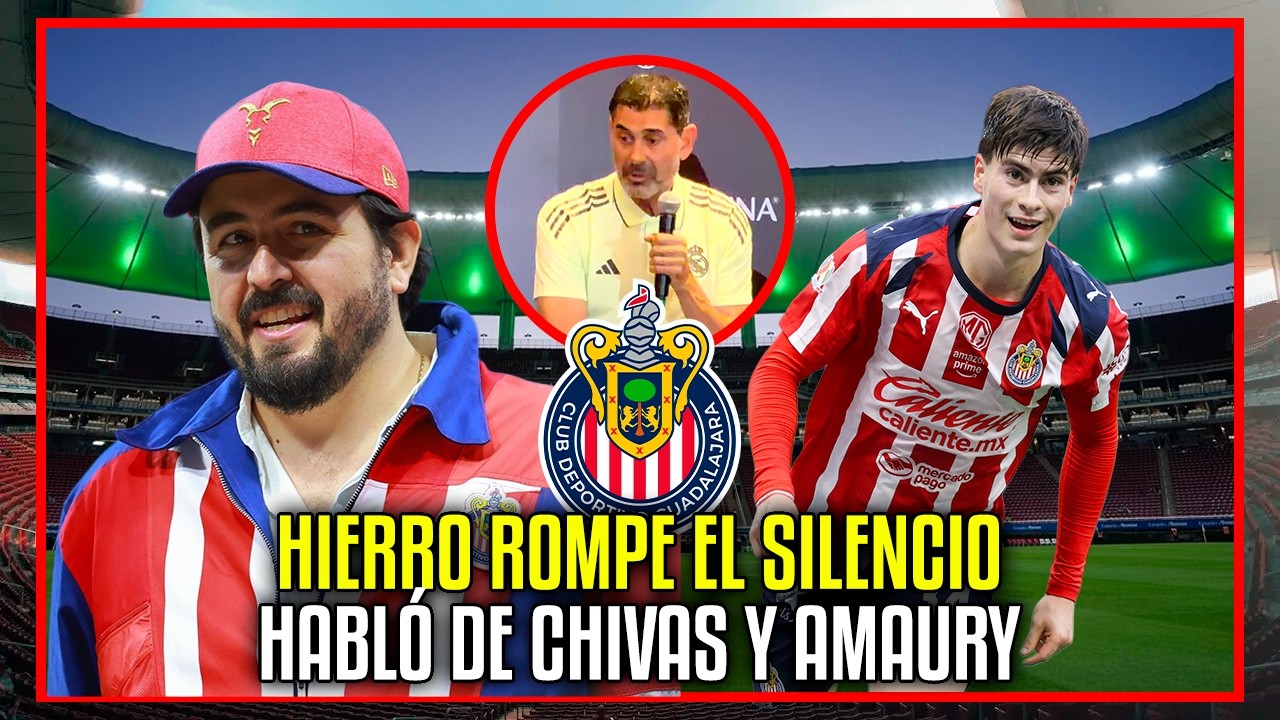 🔥Hierro ROMPE EL SILENCIO: habló de Chivas y Amaury Vergara