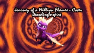 Journey of a Million Flames - SPYRO SONG - Cover [DCIE] orig. Musiclide & Russell Sapphire