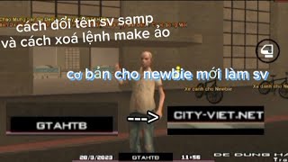 SA-MP | Cách đổi tên sv samp và xoá lệnh make ảo cho newbie mới lập sv !