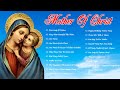 Songs To Mary,Holy Mother Of God -Top Marian Hymns And Catholic Songs-Classic Marian Hymns.Ave Maria