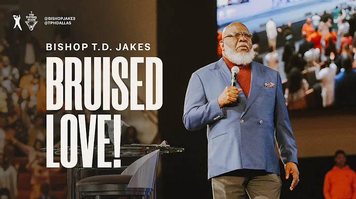 Bruised Love! - Bishop T.D. Jakes - DayDayNews