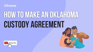 How to Make an Oklahoma Custody Agreement (Parenting Plan)