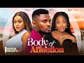 BODY OF AFFECTION - UCHE MONTANA, MAURICE SAM, SHAZNAY OKAWA 2024 LATEST NIGERIAN MOVIES image