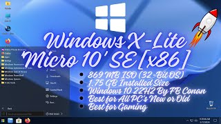 🚀Windows X Lite 'Micro 10' SE x86🔥869 MB ISO, 1.75GB Installed | Windows 10 22H2 | By FB Conan