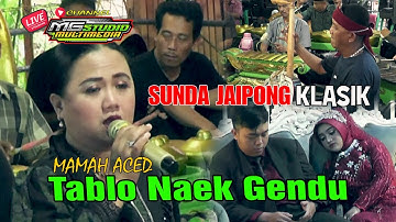 Jaipong Klasik Tablo Naek Gendu II Mamah Aced II PSM II Mg Studio Multimedia