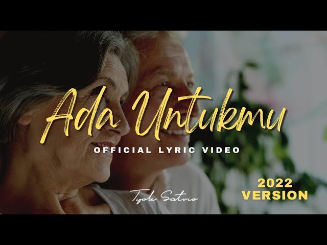 Tyok Satrio - Ada Untukmu 2022 (Official Video Lyric) class=