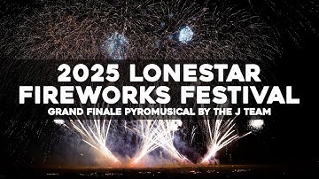 [4K] GRAND FINALE Pyromusical by the J Team - Lonestar Fireworks Festival 2025