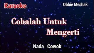 Karaoke Cobalah Untuk Mengerti ( Nada Cowok)