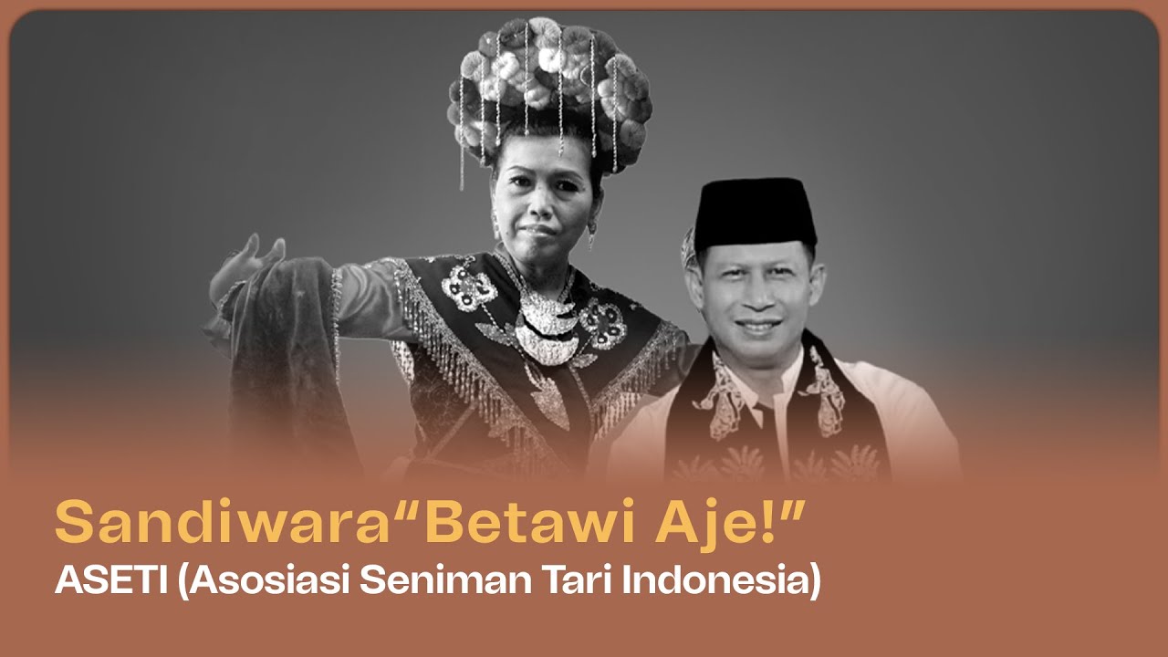 Sandiwara "Betawi Aje!" Oleh ASETI (Asosiasi Seniman Tari Indonesia)