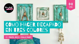 Cómo hacer Decapado en tres colores con Chalk Paint ~ OH My Chalk!