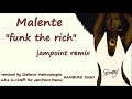Malente  funk the rich jampoint remix